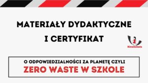 Zero Waste w szkole – SZKOLENIE, materiały dydaktyczne i certyfikat